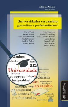 universidades en cambio: ¿generalistas o profesionalizantes?-marta panaia-9788415295938