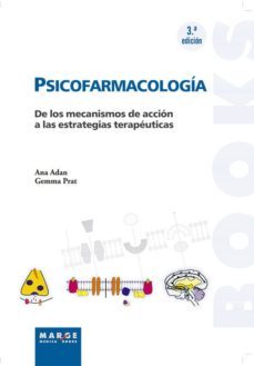 psicofarmacologia: mecanismos accion estrategias terapeuticas-ana adan puig-9788415340638