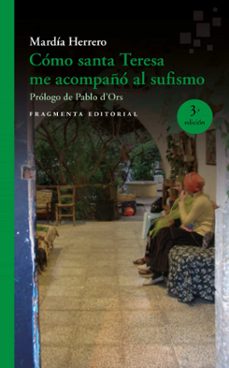 como santa teresa me acompaño al sufismo-mardia herrero-9788415518938
