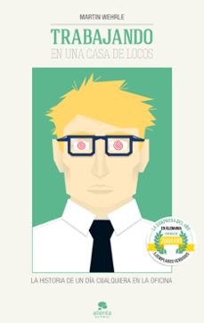 trabajando en una casa de locos-martin wehrle-9788415678038