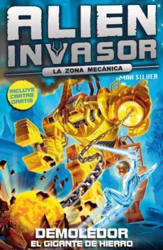 demoledor 6: el gigante de hierro (alien invasor)-max silver-9788415709138