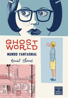 ghost world. mundo fantasmal (14ª ed)-daniel clowes-9788415724438