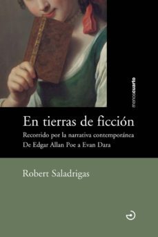 en tierras de ficcion: recorrido por la narrativa contemporanea de edgar allan poe a evan dara-robert saladrigas riera-9788415740438