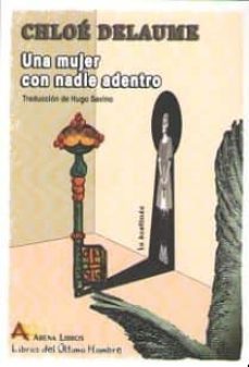 una mujer con nadie adentro-chloe delaume-9788415757238