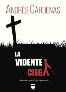 la vidente ciega o el extraño caso del cupon premiado-9788415940838