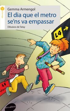 el dia que el metro se ns va empassar-gemma armengol-9788415975038