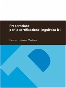 preparazione per la certificazione linguistica b1 (contiene cd)-carmen solsona martinez-9788416028238
