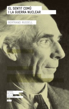 el sentit comu i la guerra nuclear-bertrand russell-9788416139538