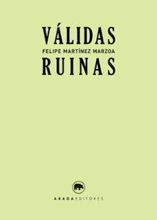 validas ruinas-felipe martinez marzoa-9788416160938