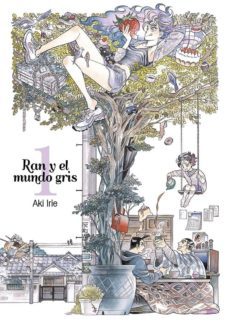 ran y el mundo gris vol 1-aki irie-9788416188338