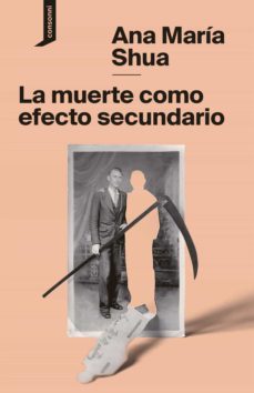 la muerte como efecto secundario (ebook)-ana maria shua-9788416205738
