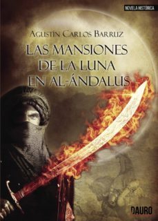 las mansiones de la luna en al-ándalus-agustin carlos barruz-9788416340538