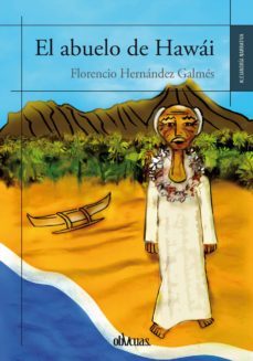 el abuelo de hawái (ebook)-florencio hernandez galmes-9788416341238