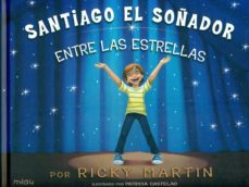 santiago el soñador-ricky martin-9788416434138
