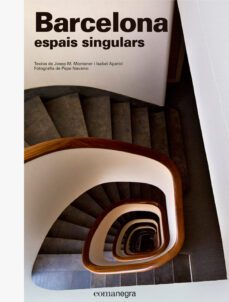 barcelona, espais singulars-josep maria montaner-pepe navarro-9788416605538