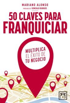50 claves para franquiciar (ebook)-mariano alonso-9788416624638