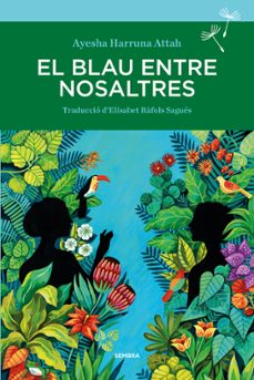 el blau entre nosaltres-ayesha harruna attah-9788416698738