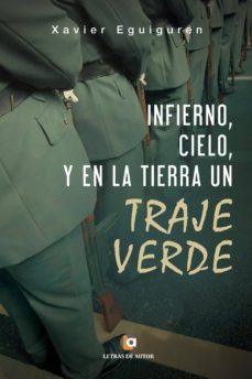 infierno, cielo, y en la tierraun traje verde (ebook)-xavier eguiguren-9788416760138