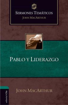 sermones tematicos sobre pablo y liderazgo (ebook)-john macarthur-9788416845538