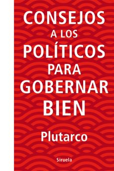 consejos a los politicos para gobernar bien-9788416854738