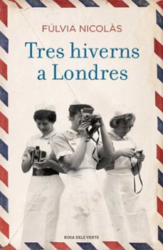 tres hiverns a londres-fulvia nicolas tolosa-9788416930838