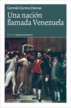 una nacion llamada venezuela (ebook)-german carrera damas-9788417014438