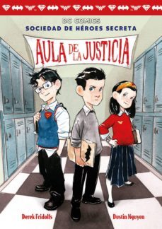 aula de la justicia (sociedad de heroes secreta 1)-derek fridolfs-9788417036638