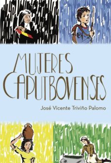 mujeres caputbovenses-jose vicente triviño palomo-9788417049638