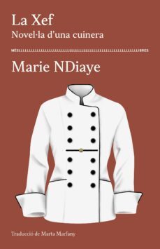 la xef. novella d una cuinera-marie ndiaye-9788417353438
