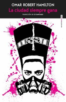 la ciudad siempre gana (ebook)-omar robert hamilton-9788417517038