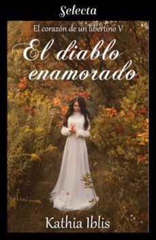 el diablo enamorado (el corazon de un libertino 5) (ebook)-kathia iblis-9788417616038