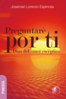 preguntare por ti (ebook)-josemari lorenzo espinosa-9788417634438