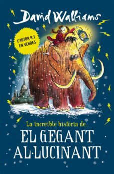 la increïble història de... - el gegant al·lucinant (ebook)-david walliams-9788417671938