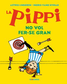 la pippi no vol fer-se gran-astrid lindgren-9788417742638