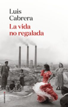 la vida no regalada-9788417805838
