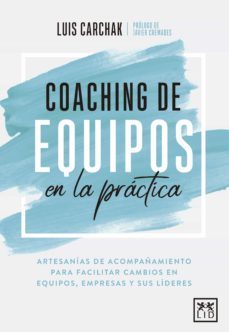 coaching de equipos en la practica (ebook)-luis carchack-9788417880538