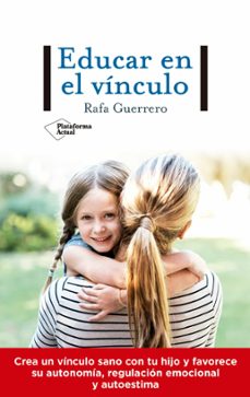 educar en el vinculo-rafa guerrero-9788417886738