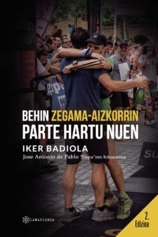 behin zegama-aizkorrin parte hartu nuen-iker badiola-9788417904838