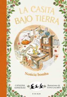 la casita bajo tierra 5 - ¡noticia bomba! (ebook)-catalina gonzalez vilar-9788417921538