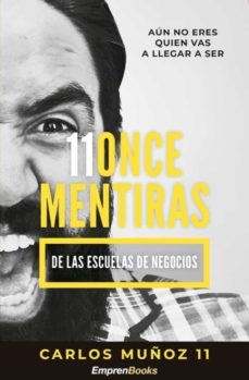 11 once mentiras de las escuelas de negocios-9788417932138