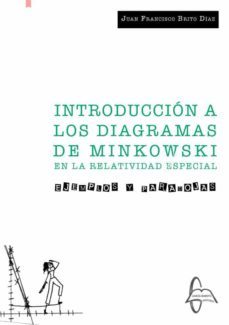 introduccion a los diagramas de minkowski en la relatividad especial-juan francisco brito diaz-9788417969738