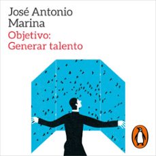 objetivo: generar talento (audiolibro)-jose antonio marina-9788417992538
