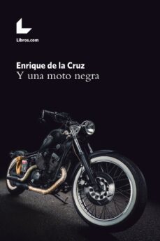y una moto negra-enrique de la cruz fernandez-9788417993238