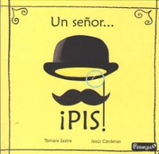 un señor... ¡pis!-tamara sastre-jesus cardenas-9788417995638