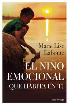el niño emocional que habita en ti-marie lise labonte-9788418015038
