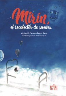 mirin, el recolector de sueños (ebook)-maria del carmen lopez rosa-9788418017438
