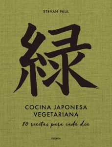 cocina japonesa vegetariana: 80 recetas para cada dia-stevan paul-9788418055638