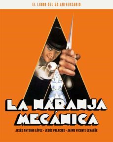 la naranja mecanica. el libro del 50 aniversario-9788418181238
