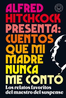 alfred hitchcock presenta: cuentos que mi madre nunca me conto (ebook)-9788410323001