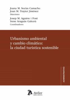 urbanismo ambiental y cambio climatico: la ciudad turistica sostenible-joana m. socias camacho-9788418244438